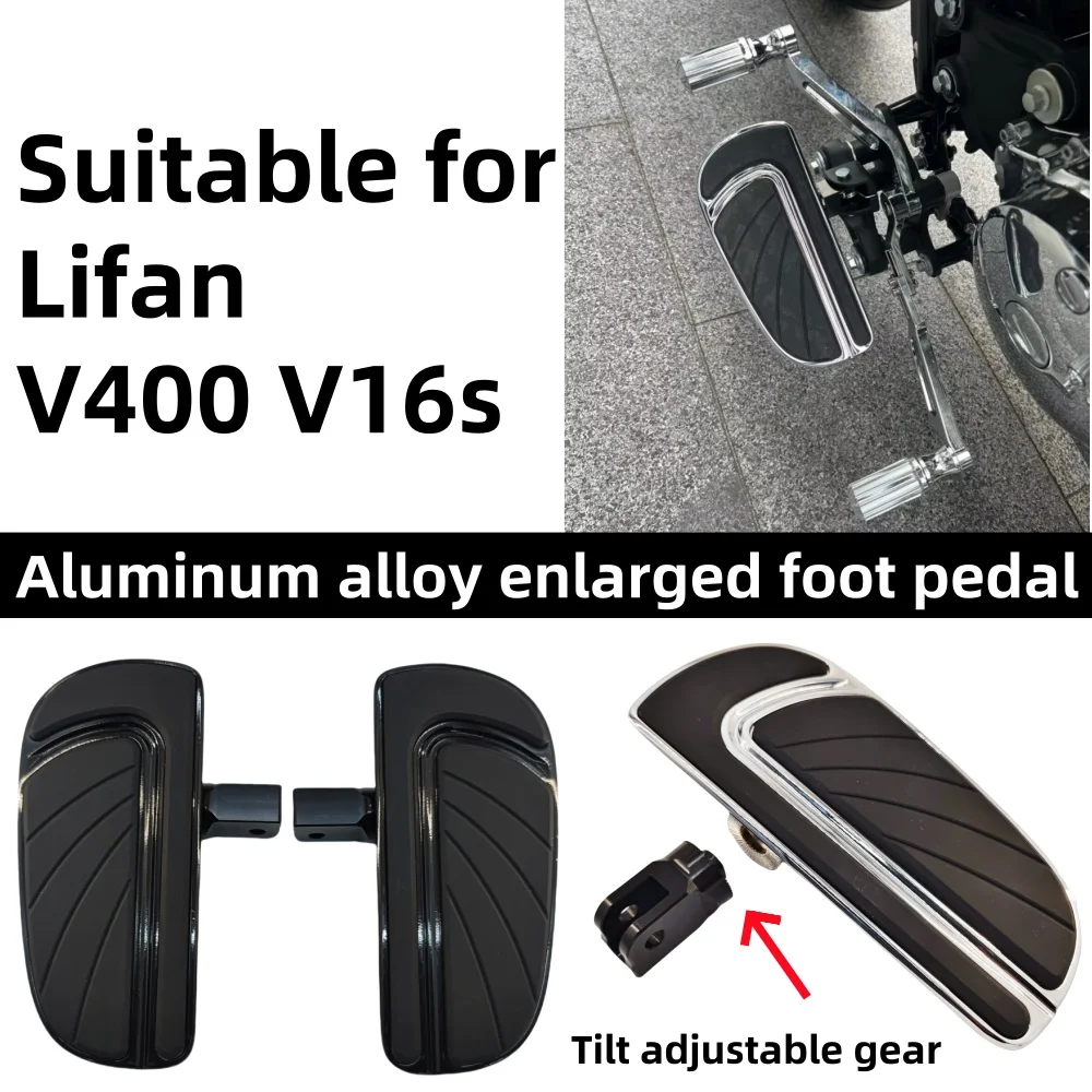 

It is suitable for refitting the large pedal of Lifan V400 V16s aluminum alloy.
