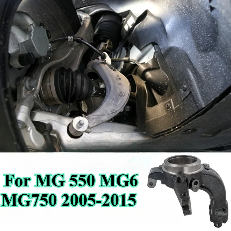 

For MG 550 MG6 MG750 2005-2015 Steering Knuckle Wheel Hub Carrier Suspension Upright Cast Aluminum Replacement 30000194 30000193