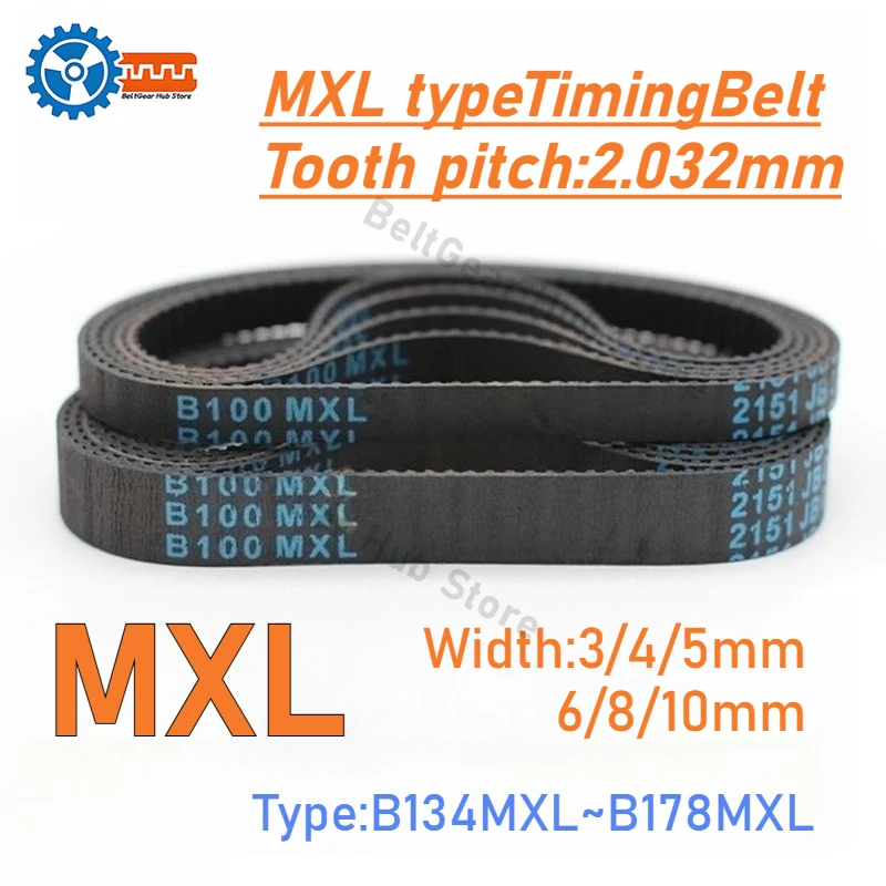 

Applicable to MXL Timing Belt 3mm 4mm 5mm 6mm 8mm 10mm Width B134MXL B140MXL B145MXL B150MXL B155MXL B160MXL B165MXL B170MXL
