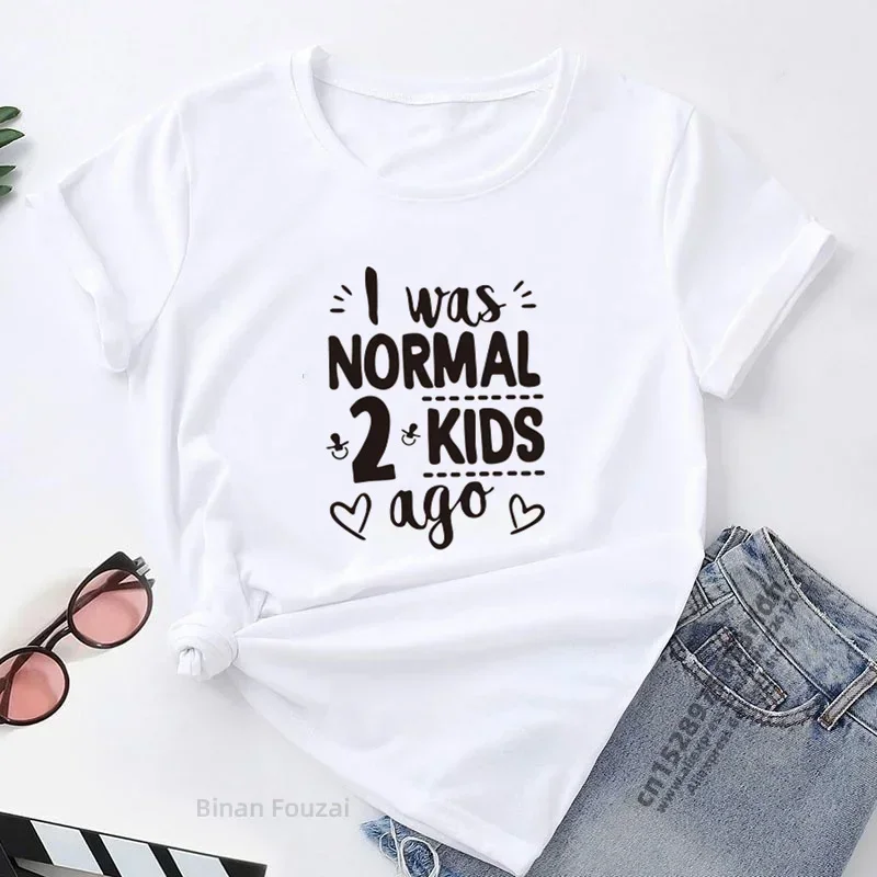 I Was Normal 2 Kids Ago Print Women T-shirt Short Sleeve Mom Life T-shirt Women Tops Tee Mother's Day Gift for Lady Clothes