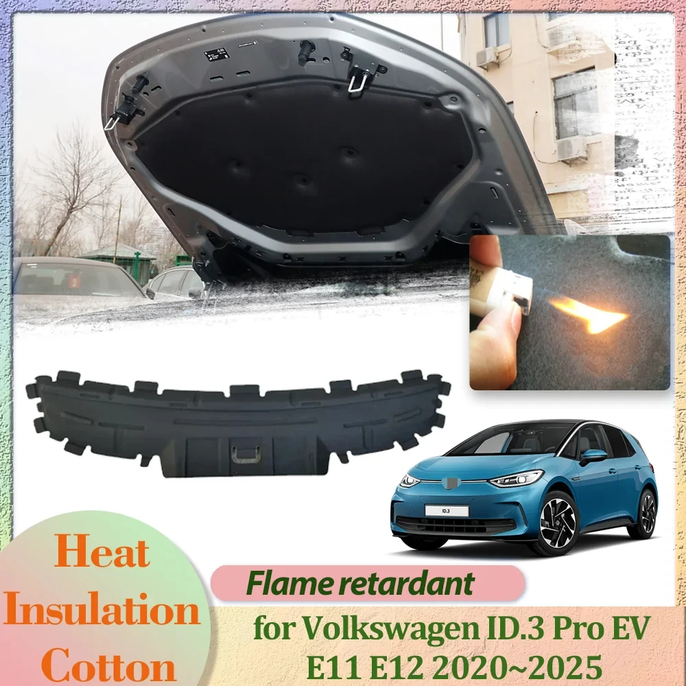

Для Volkswagen VW ID.3 Pro EV E11 E12 2020 ~ 2025 изоляционный вкладыш хлопок звукоизоляционный тепловой коврик аксессуары автомобильный капот крышка двигателя