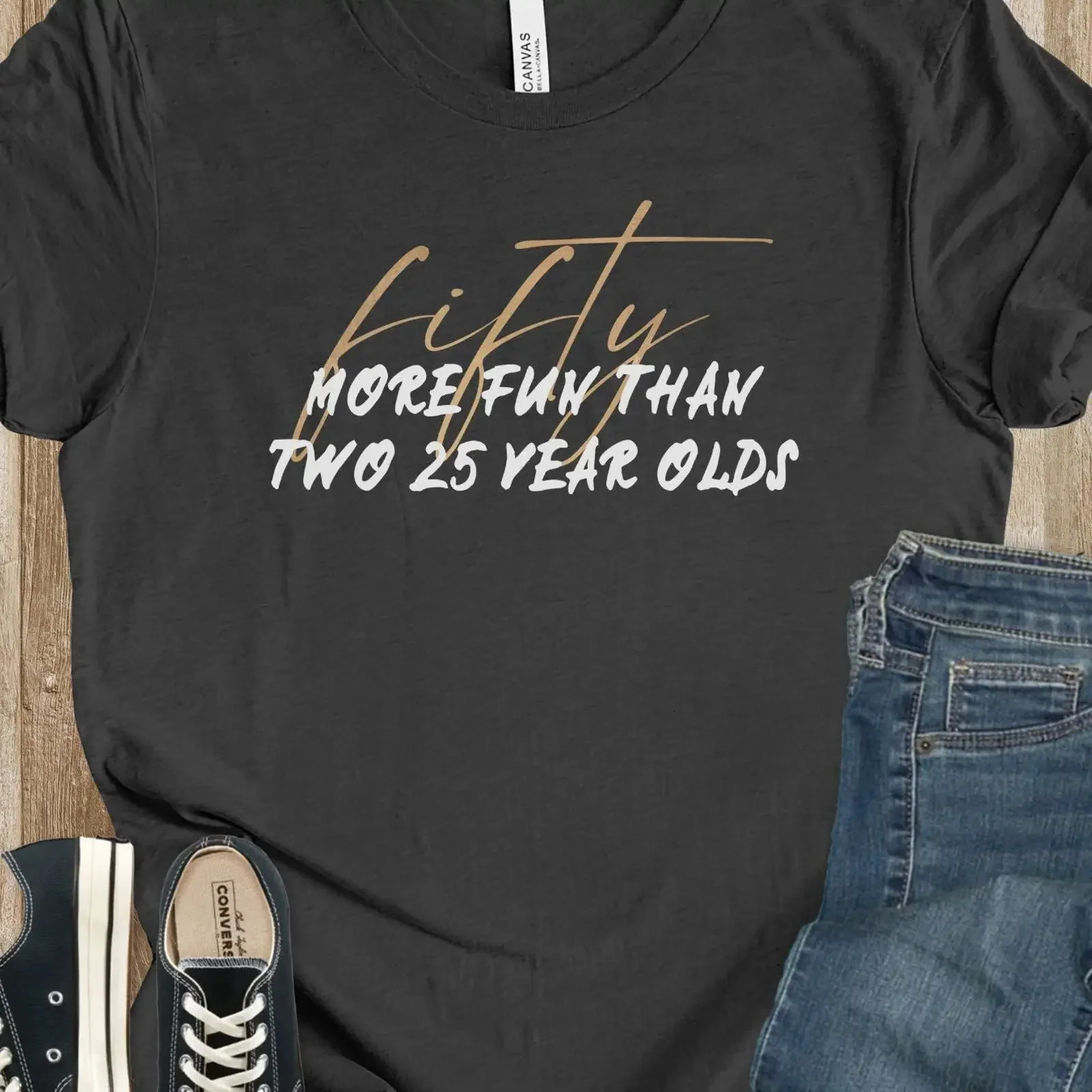 Fifty More Fun Than Two 25 Year Olds 50th Birthday T Shirt Funny Bday Sarcastic Milestone vintage Washed Unisex Casual graphic