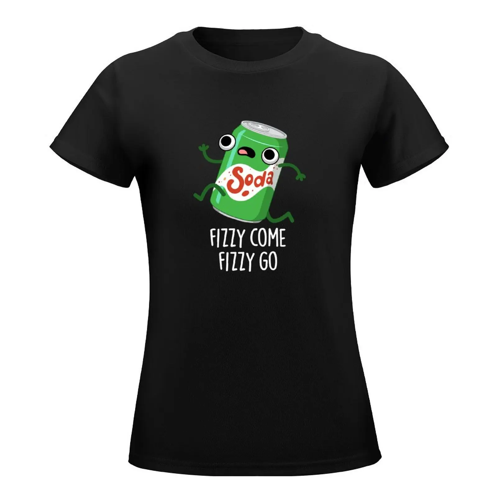 Fizzy Come Fizzy Go Funny Soda Pop Puns (Dark BG) T-Shirt blanks anime heavyweights Women t shirt