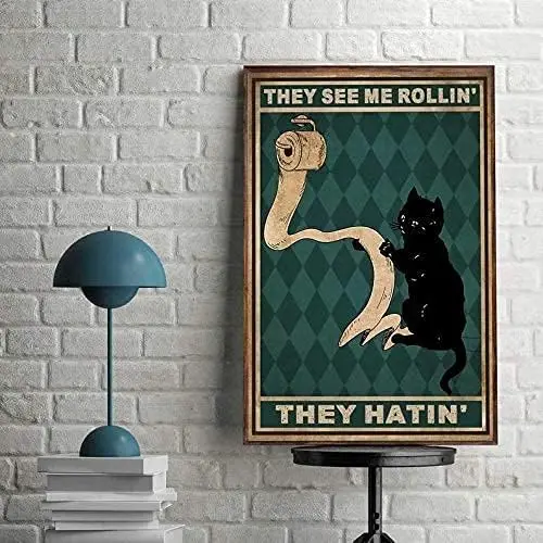 Metal Sign Cat Love Cat Metal Poster They See Me Rollin They Hatin Metal Poster Funny Cat Bathroom Metal Poster Funny Bathroom D