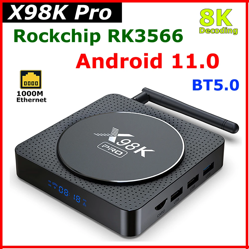 

2025 Новый X98K Pro TV Box Android 11 Rockchip RK3566 Четырехъядерный процессор 8K с декодированием Внешняя антенна Двойной Wi-Fi 1000M LAN 4K Медиаплеер