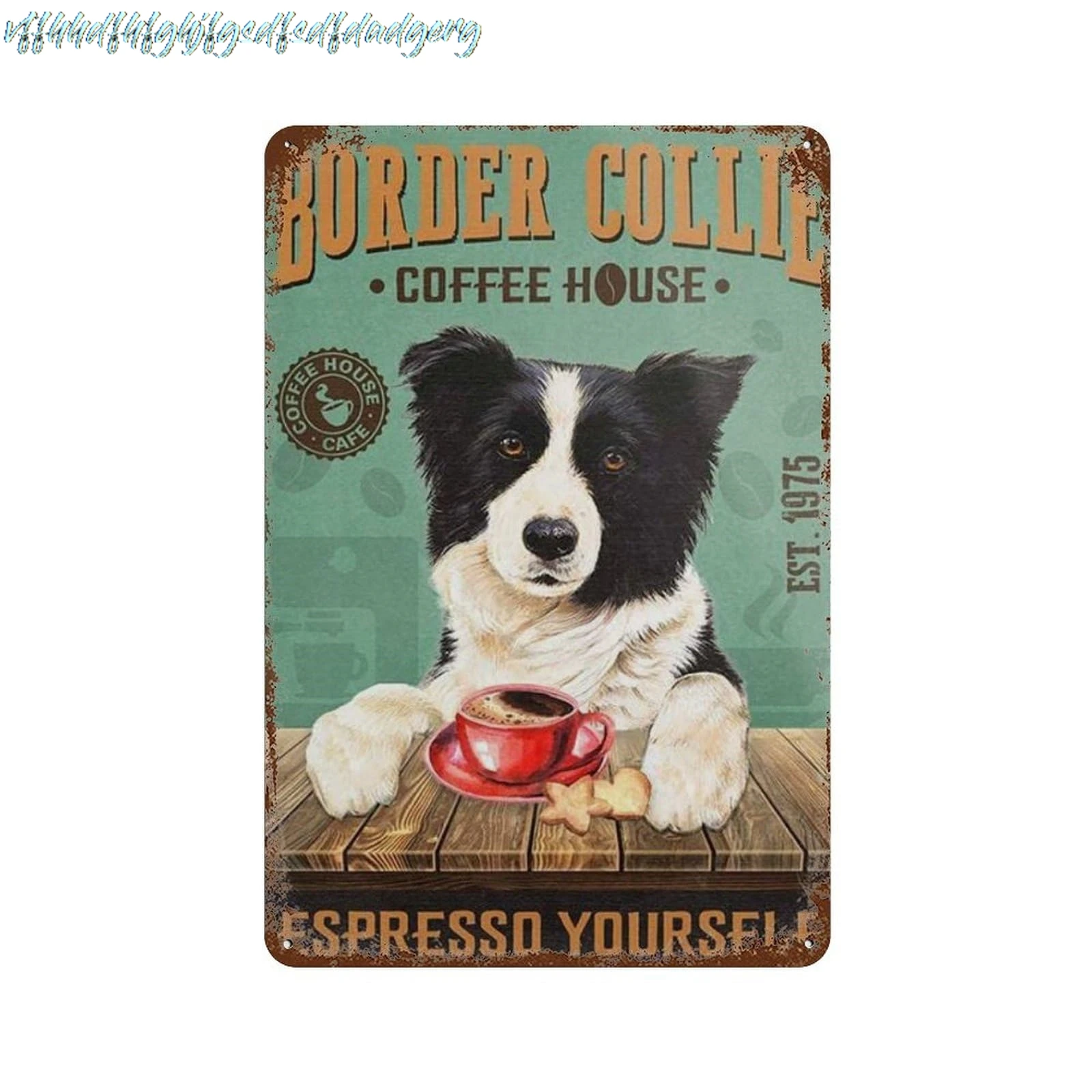 Vintage Tin Sign Border Collie Dog Coffee House Espresso Yourself Metal Tin Vintage Aluminum Sign For Home Coffee Wall Deco sign