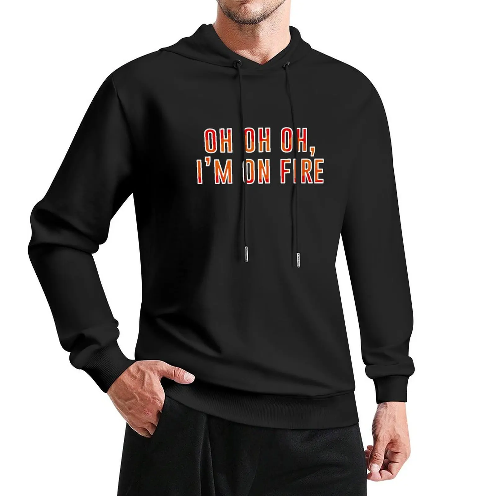 

I am on fire Pullover Hoodie autumn mens hoodie