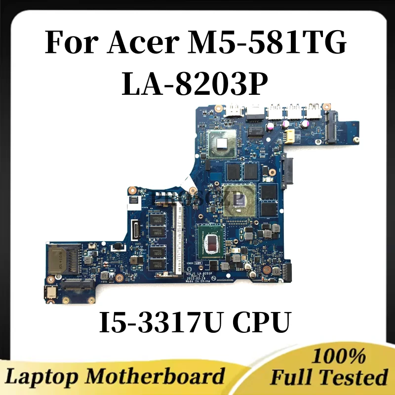 

For Acer M5-581TG laptop motherboard LA-8203P with CPU I5-3317U GPU N13P-GS-A2 DDR3 100% Tested Fully Work