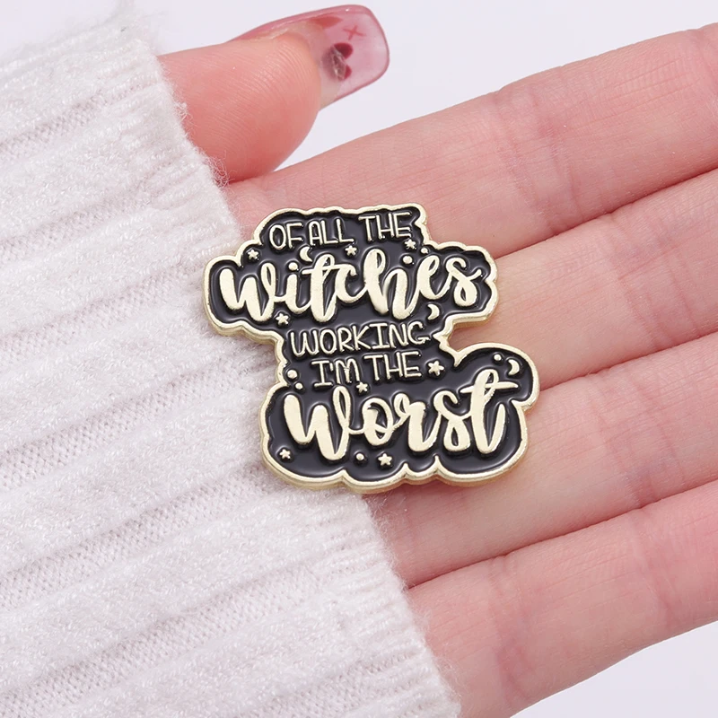 Schlechteste Hexe Emaille Pins Zitate Knopf Broschen Kragen Abzeichen Rucksack Punk Gothic schwarz Spaß Film Schmuck Geschenk für Freunde – Detail 4