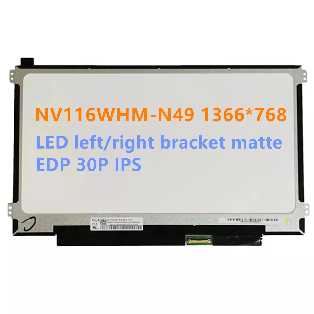 

Original New NV116WHM-N49 11.6" 1366X768 HD EDP 30PINS IPS Laptop LED LCD Screen Display Replacement Panel