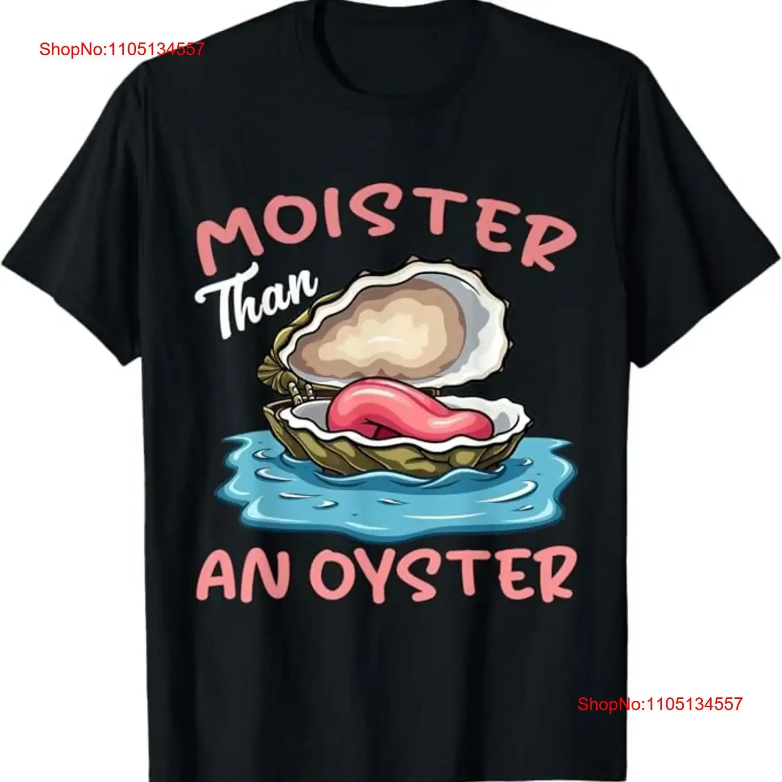 Moister Than An Oyster Funny Inappropriate Adult Humor Women T Shirt vintage Washed graphic Soft Casual Versatile Breathable