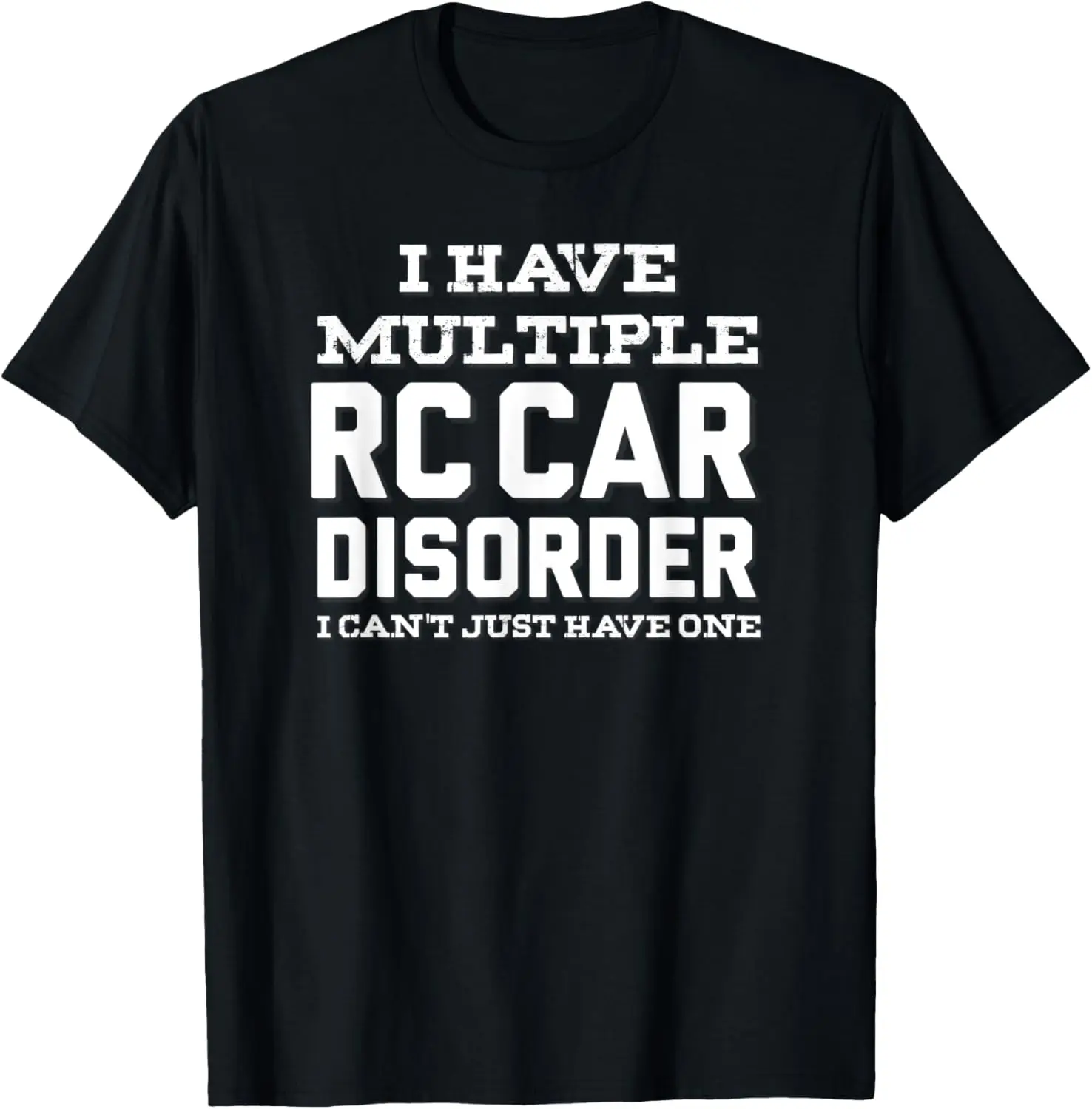 Funny I Have Multiple RC Car Disorder T-Shirt