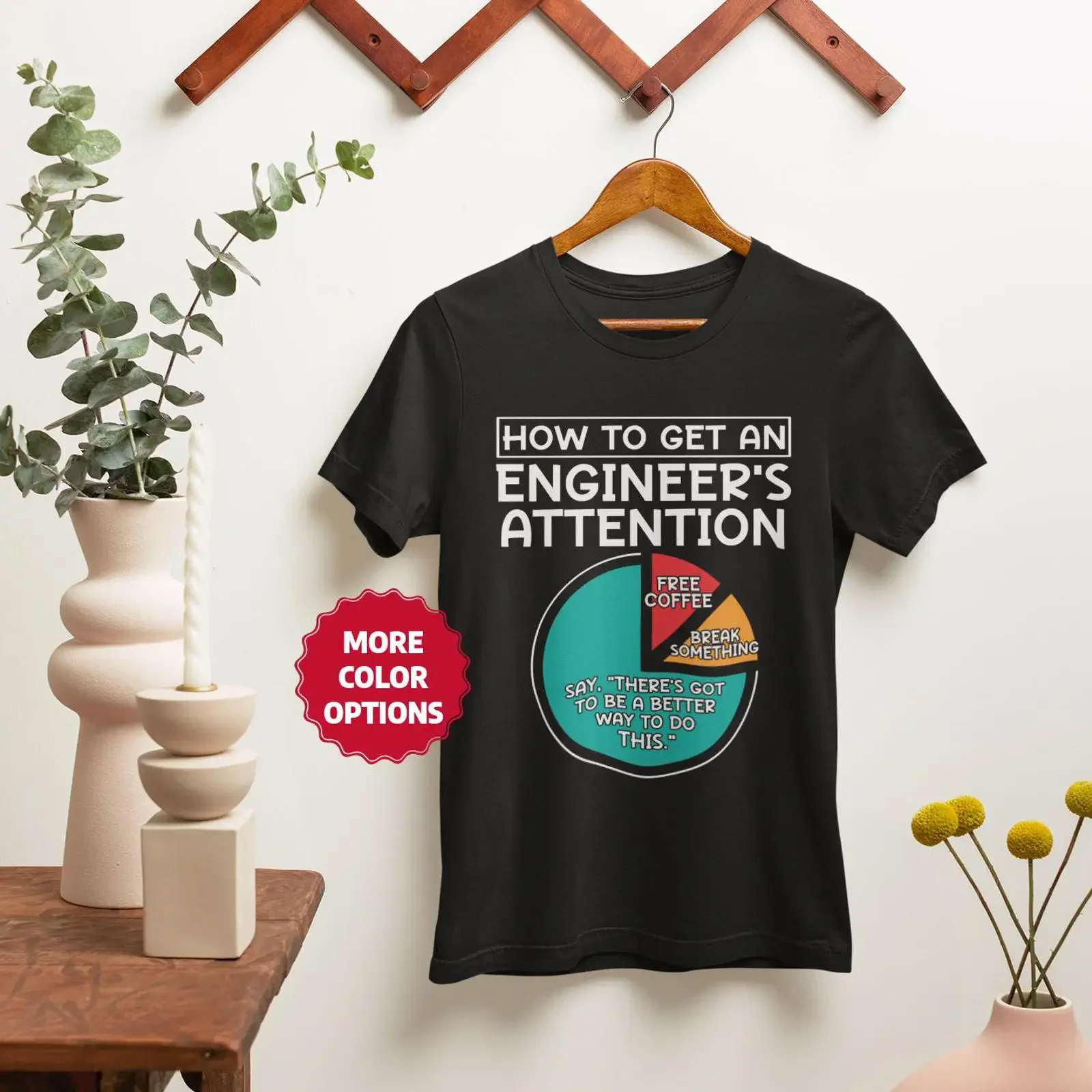 Funny Engineering T Shirt How to Get an Engineer's Attention vintage Washed homme streetwear Comfortable Unisex Soft Versatile