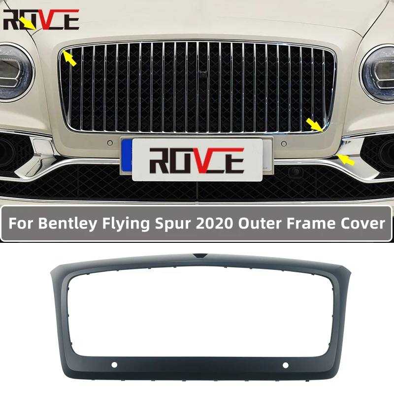 

ROVCE Outer Grill Frame Cover Outer Frame Decoration for Bentley Flying Spur 2020 Car Accessories 3SE853653A