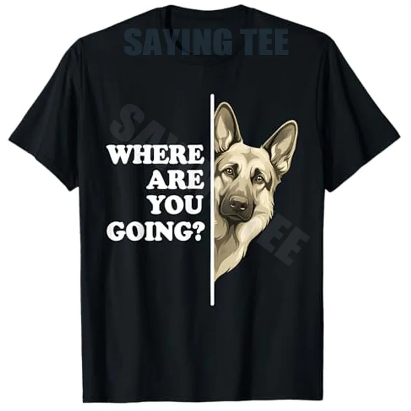 Wohin gehst du? Lustiges Deutscher Schäferhund Liebhaber T-Shirt Y2K Hundepapa Mama Witz Spruch T-Shirt Humor Streetwear Kleidung Neuheit Top – Detail 3
