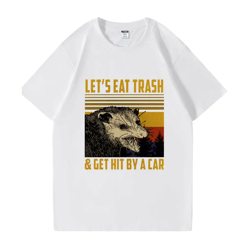 Let's Eat Trash and Get Hit By A Car Vintage Opossum T Shirt Men Women Raccoon Funny T-shirt Fashion Casual Tee Shirt Streetwear