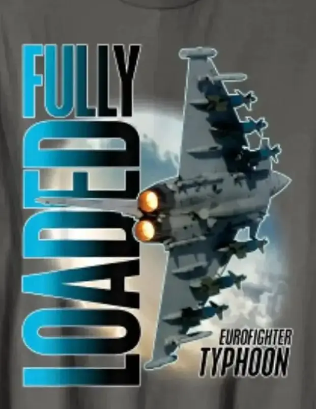 

Fully Loaded Eurofighter Typhoon Fighter Aircraft T-Shirt 100% Cotton O-Neck Summer Short Sleeve Casual Mens T-shirt Size S-3XL