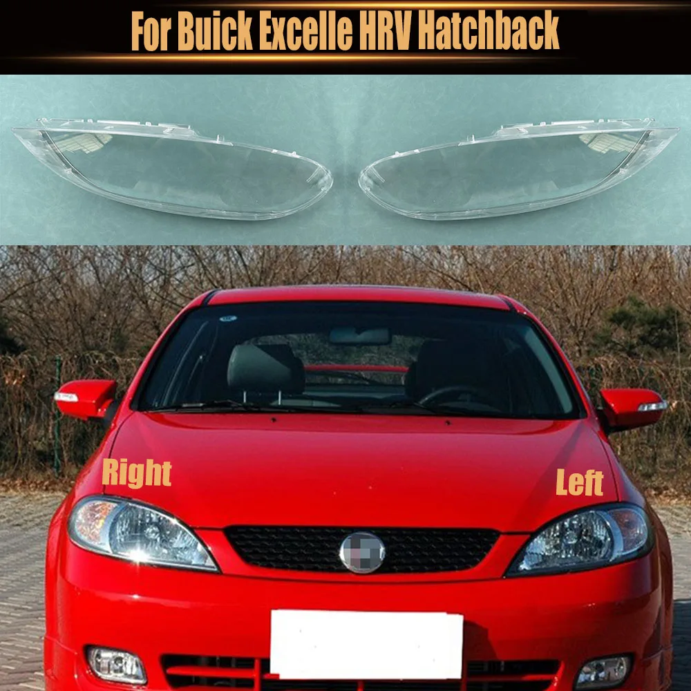 

For Buick Excelle HRV Hatchback Transparent Lampshade Headlamp Cover Lamp Shade Headlight Shell Lens Plexiglass