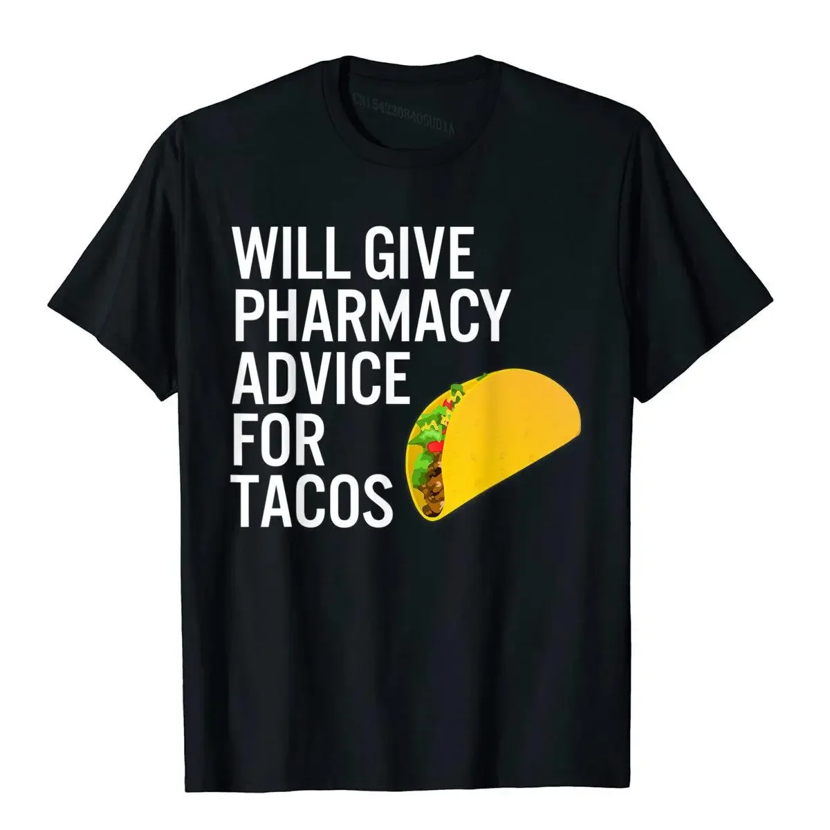 

Pharmacy Technician Tshirt Pharmacist Gift -Advice For Tacos Classic T Shirt Fitted Tops T Shirt Cotton Men Europe