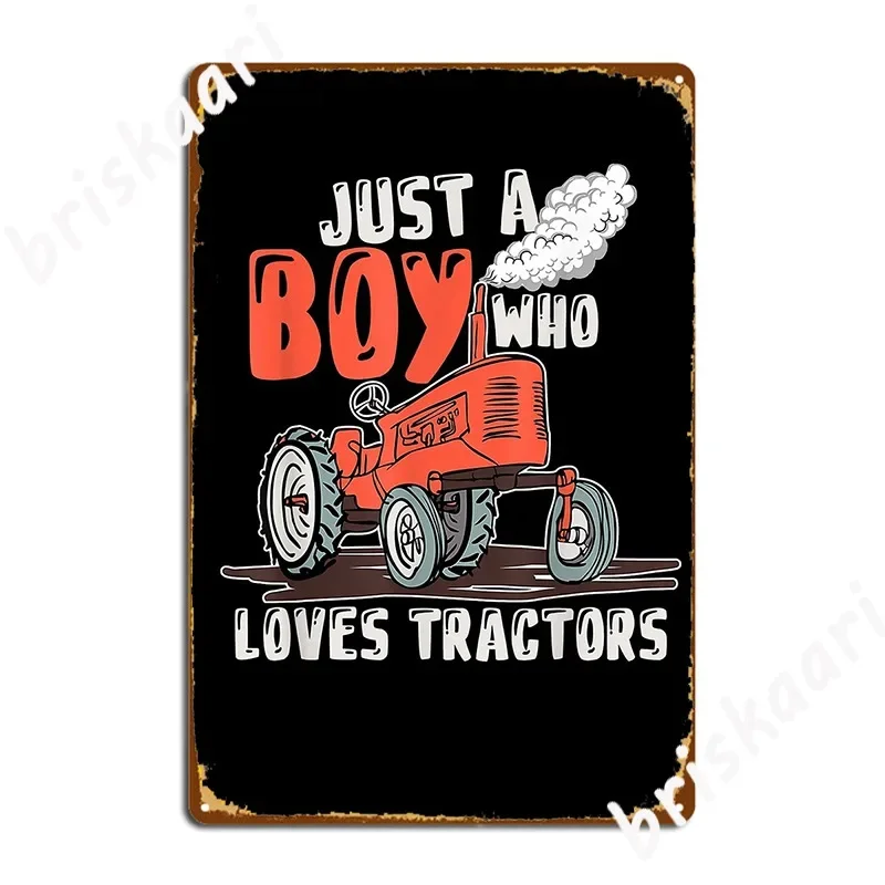 Just A Boy Who Loves Tractors Farm Kid Birthday Farmer Funny Metal Sign pub Garage Plates Customize Tin sign Poster