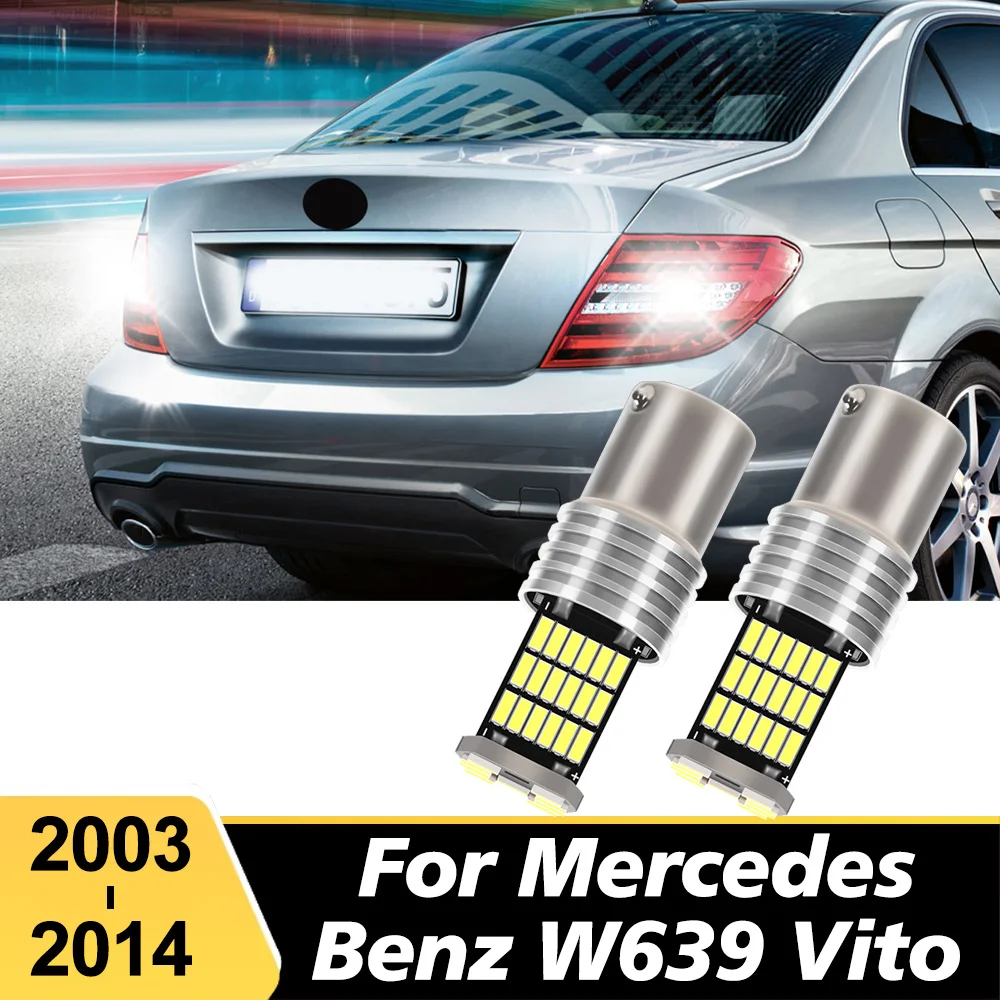 2PCS BA15S P21W 1156 Car LED Reverse Light Bulb For Mercedes Benz W639 Vito 2003 -2014 Canbus Auto Lamp Error Free DC12V 6000K