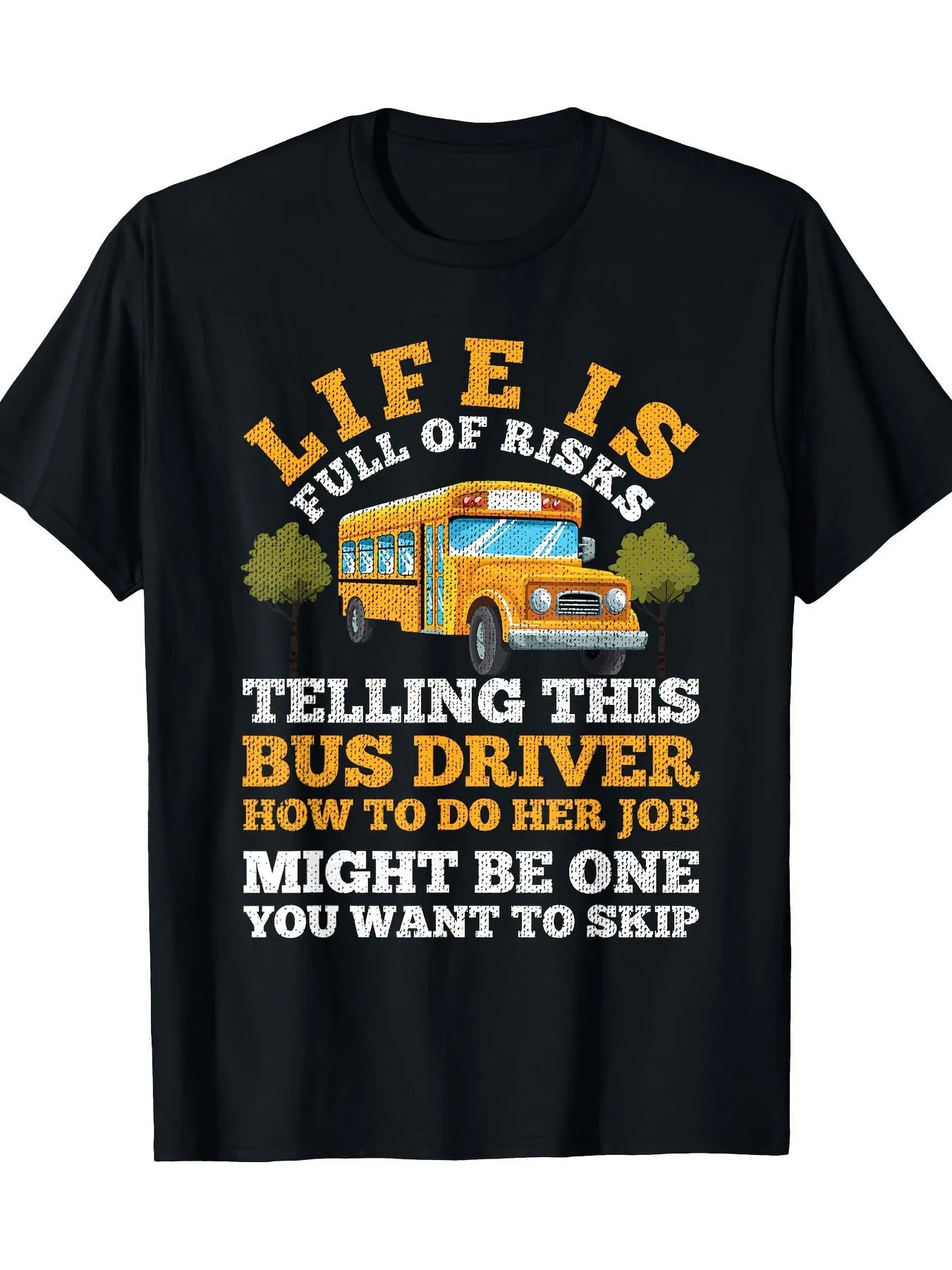 Men'S 100 School Bus Driver Graphic Oversize T-shirt | Life Is Full Of Risks Design Casual Short Sleeve Tee For Casual Attire Al