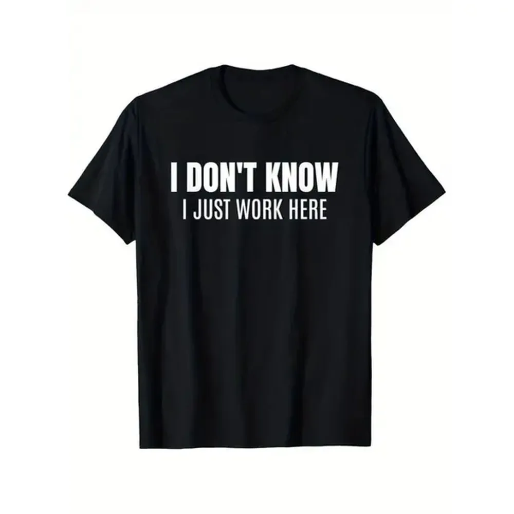 100% Cotton I Don'T Know I Just Work Here Funny Coworker Unisex-Adults Black Small T-Shirt, Unisex Cotton Casual Round Neck Outdoor Short Sleeve T-Shirt With Slight Stretch, Slightly Elastic, 100%Cotton, S-XXXL Golf Gift T-Shirt For Men And Women