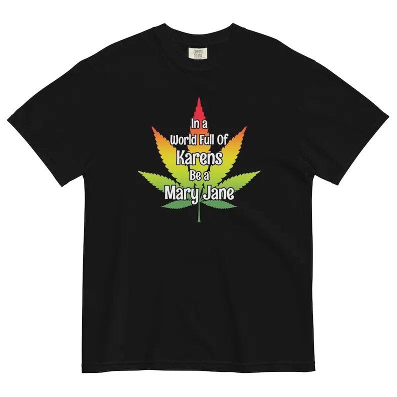 In A World Full Of Karens Be A Mary Jane Funny T-Shirt