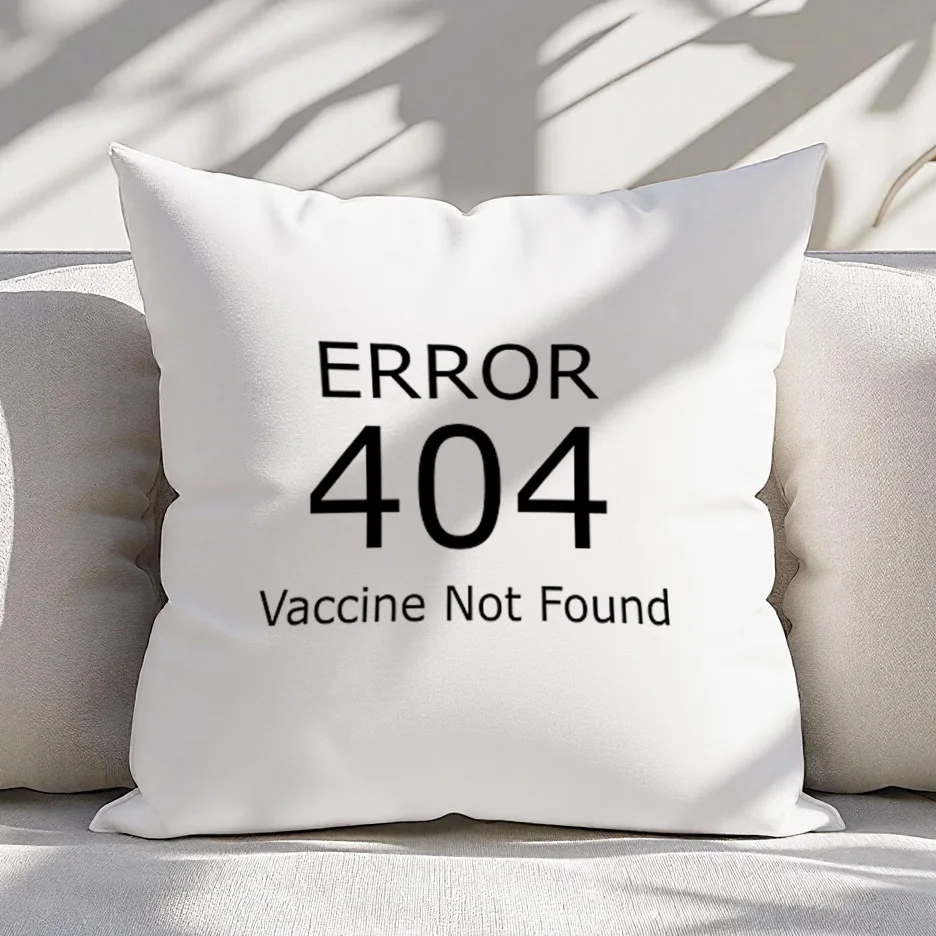 Error 404 Vaccine Not Found Pillow Cover, Tech Humor Design Cushion Case for Living Room Bedroom Home Decor Gift