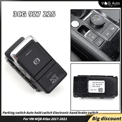 3CG 927 225 3CG927225 For VW MQB Atlas 2017-2021 Parking switch Auto hold switch Electronic hand brake switch