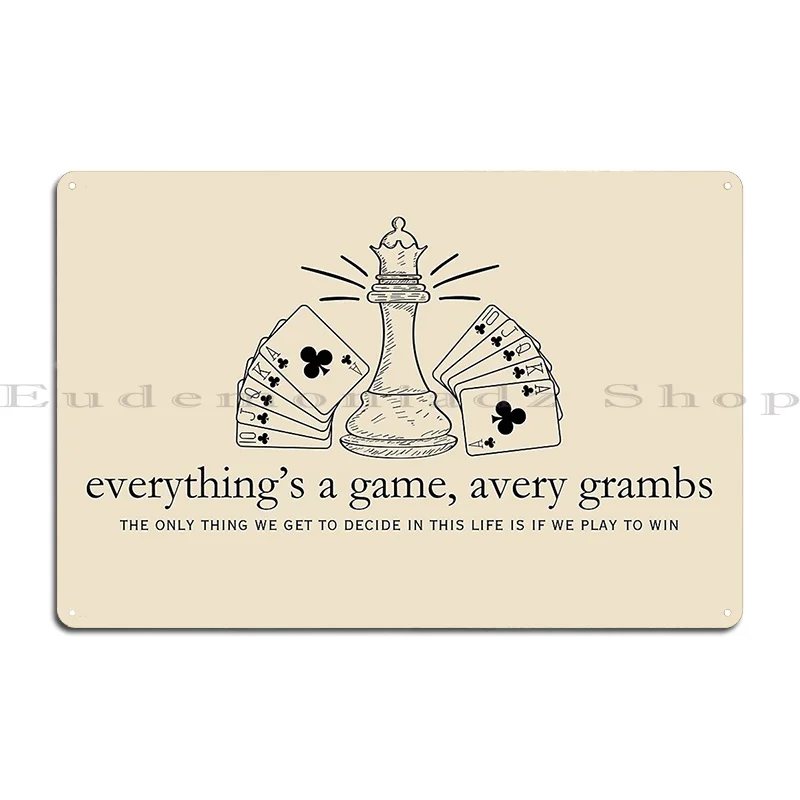 The Inheritance Games Quote Everything S A Game Metal Sign PaintingCustomize Design Customized Wall Decor Tin Sign Poster