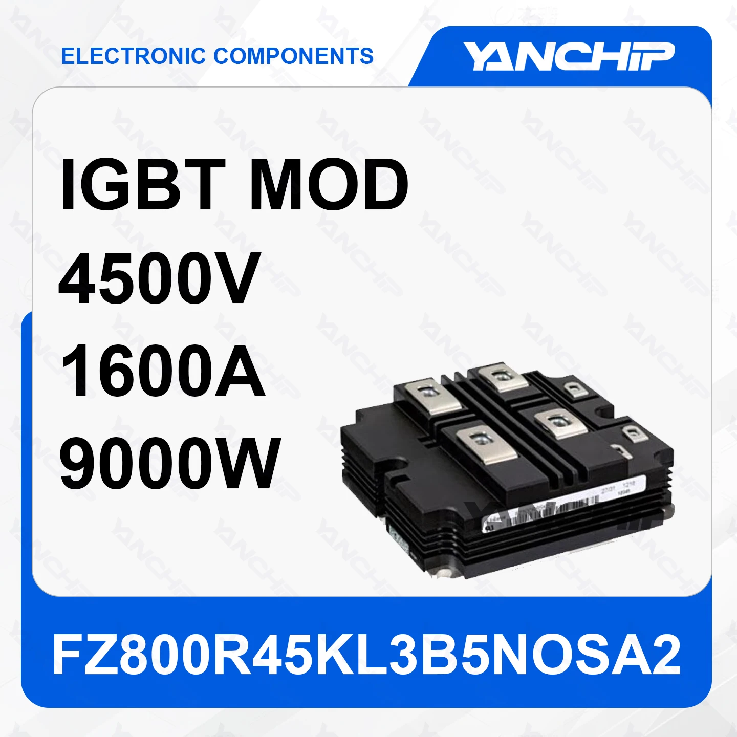 

IGBT module FZ800R45KL3B5NOSA2 Trench type field stop Dual channel, parallel 4500V 1600A 9000W Base mounted 2.85V @ 15V，800A