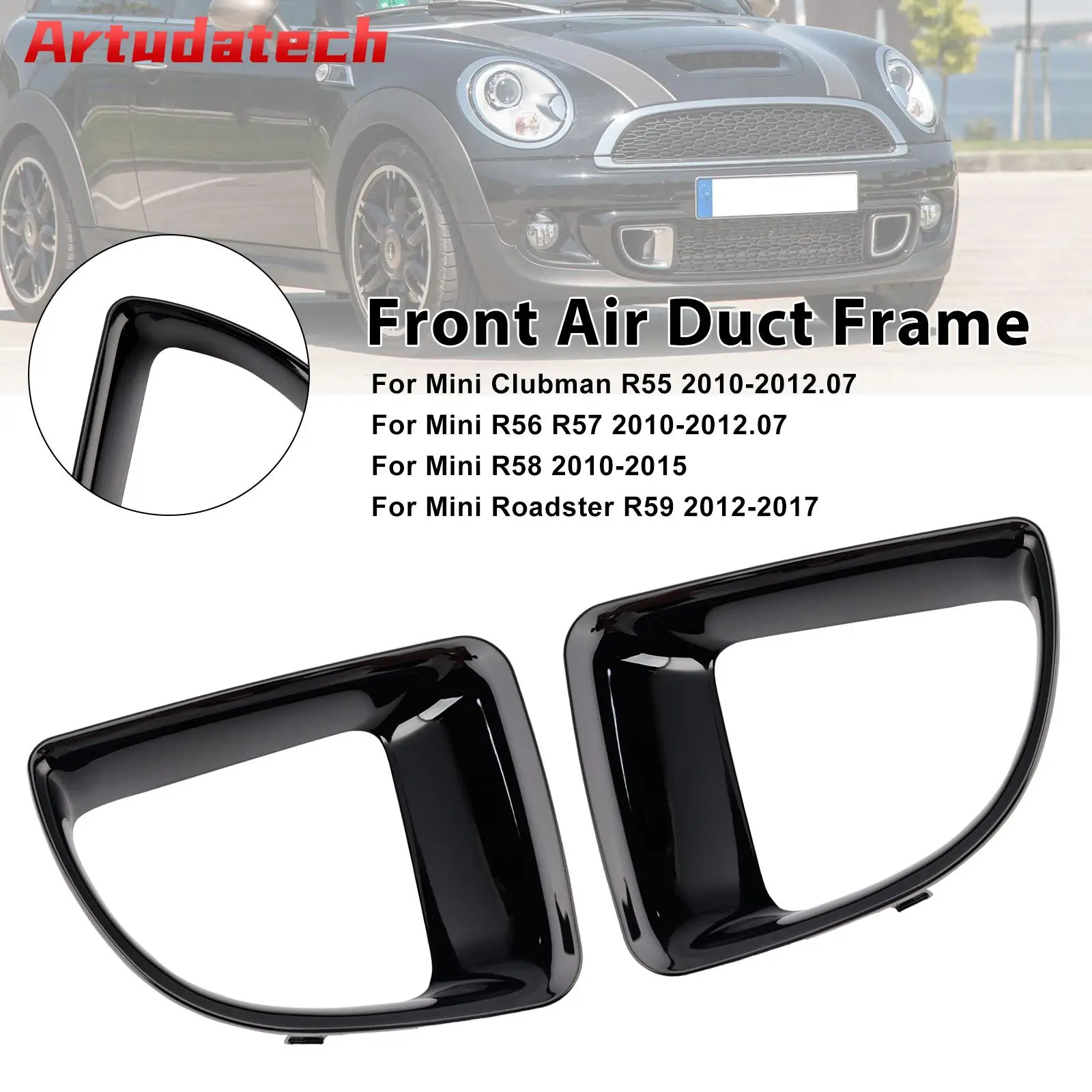 

Artudatech Gloss Black Front Air Duct Frame 51117255117 Fit for Mini R55 R56 R57 R58 R59 JCW S Car Accessories