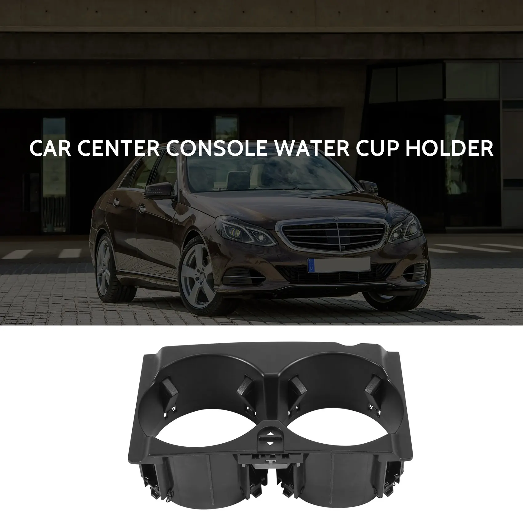 Car Centre Console Drink Cup Holder for W212 E-Class 2013