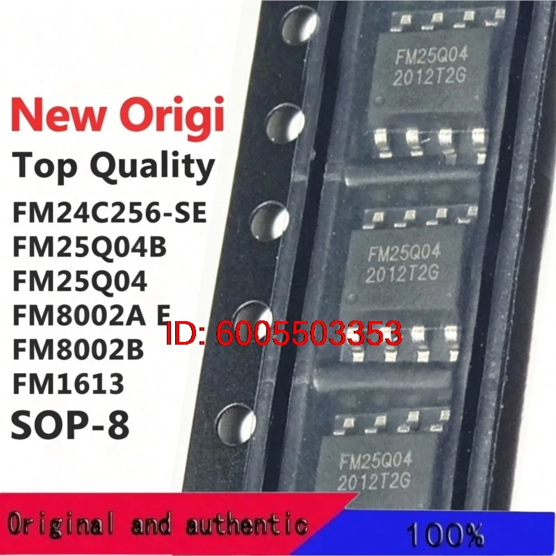 (5 Pieces) FM25Q04 / Q04B-SO-T-G 24C256 - SE / SETR FM8002B / 8002A / E / 1613 SOP8 Original New