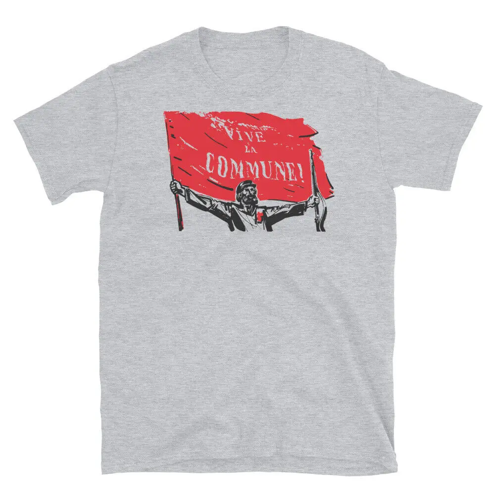 Vive La Commune! - Paris Commune, Historical, Socialist, Leftist T-Shirt Men\'s 100% Cotton Casual T-shirts Loose Top Size S-3XL