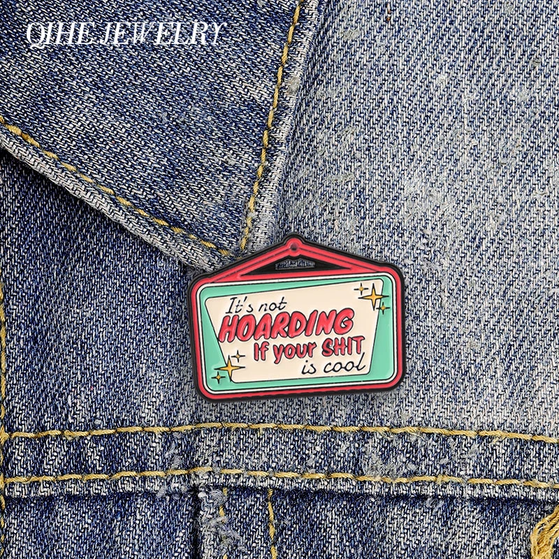 Es ist kein Haminieren, wenn dein Zeug cool ist Emaille-Pin Retro-Hängeschild Metallbrosche Rucksack-Kleidungsabzeichen Sammlerstück Schmuckgeschenk