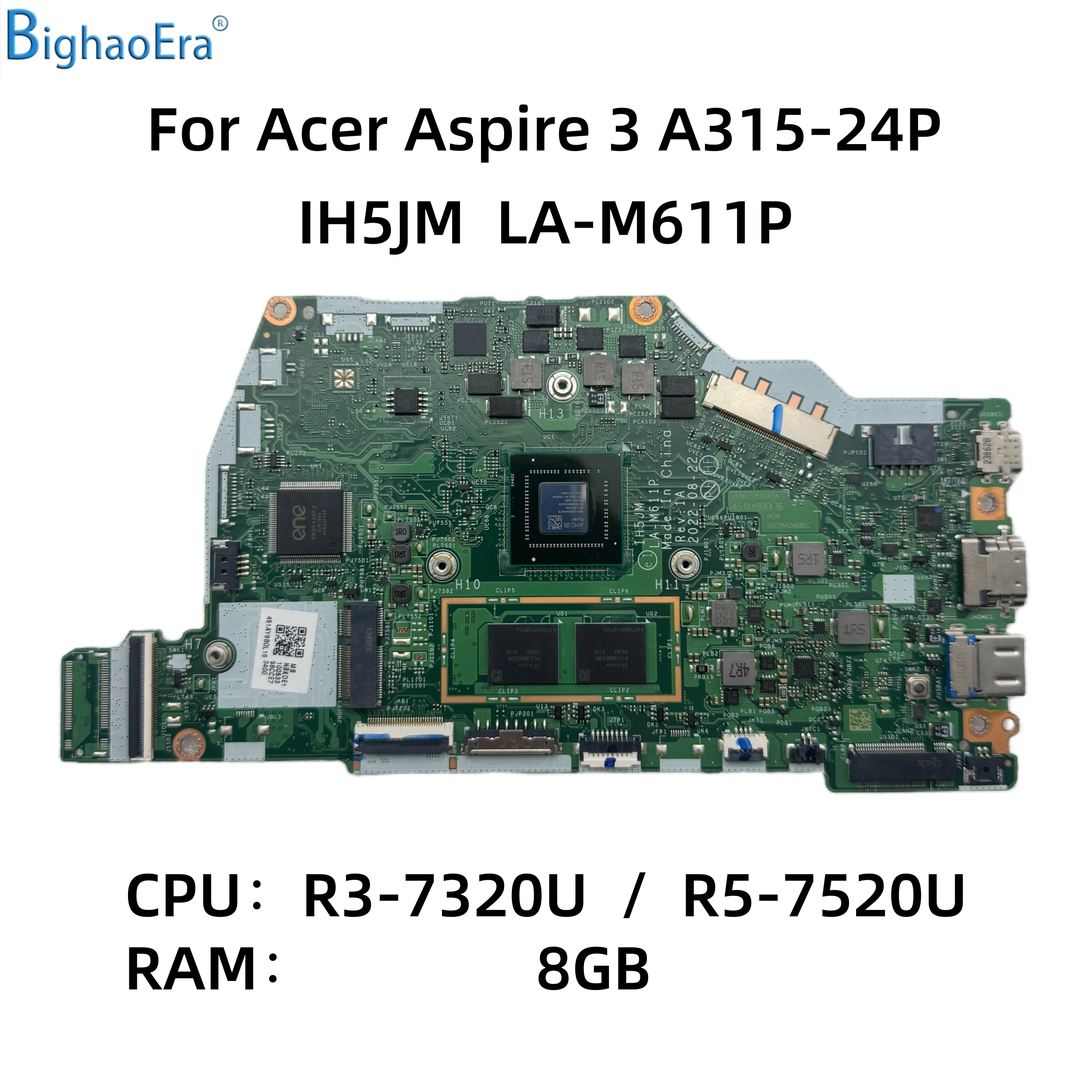 Para Acer Aspire 3 A315-24P Laptop Placa-mãe com IH5JM LA-M611P R3-7320U R5-7520U CPU 8GB-RAM NB.KDE11.005 NB.KDE11.008