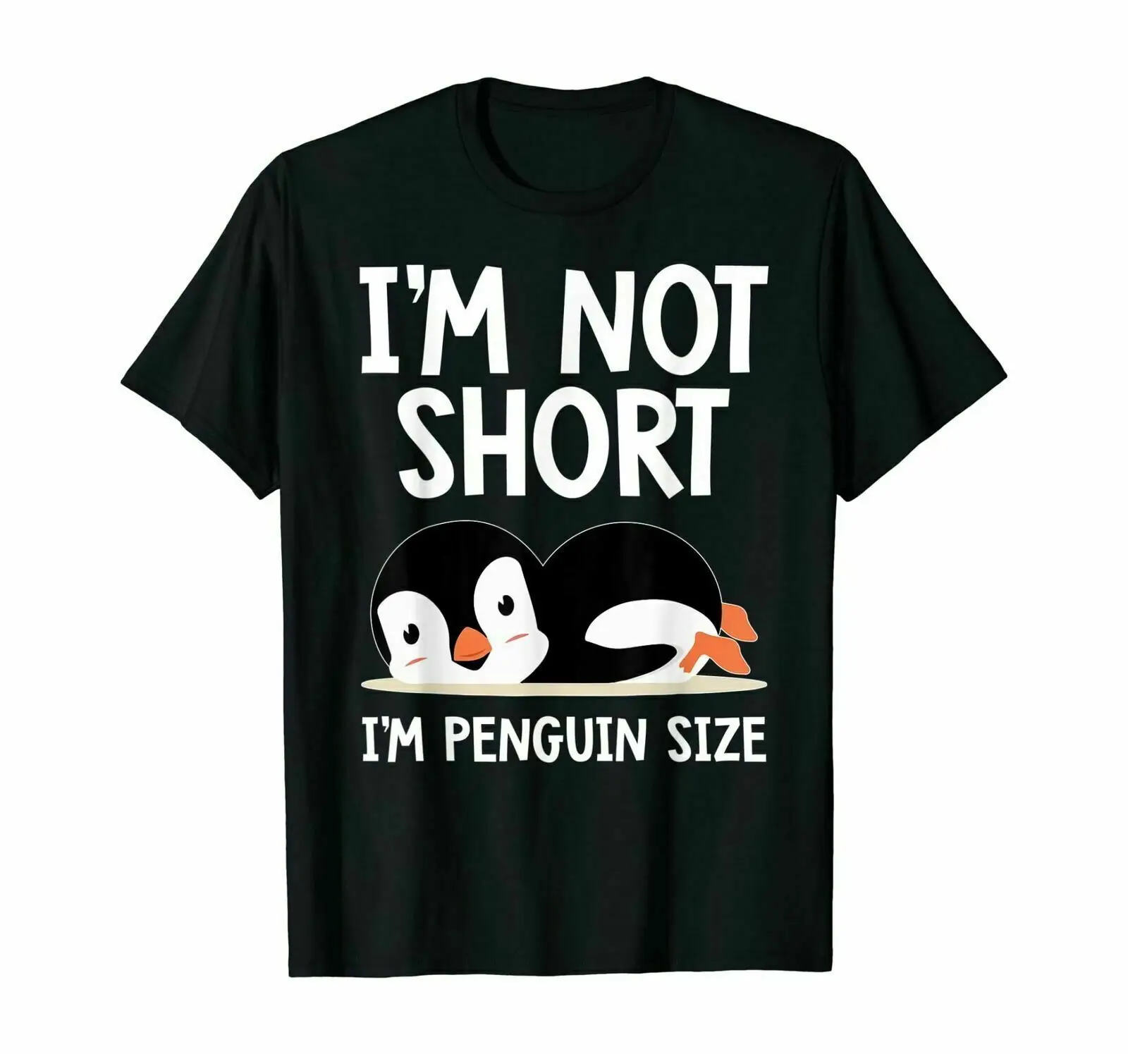 

I'm Not Short I'm Penguin Size Cute Penguin Lover T-Shirt Cotton, Size M - 3XL