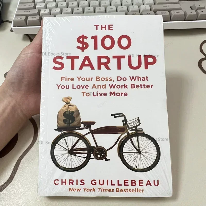 The $100 Startup Fire Your Boss Do What You Love and Work Better To Live More Paperback Bestseller Book