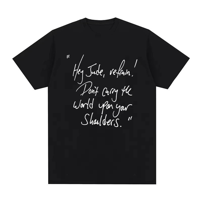 Camiseta Hey Jude Refrain, ropa de moda, camiseta gráfica Hipster de algodón para hombre, nueva camiseta, camisetas para mujer