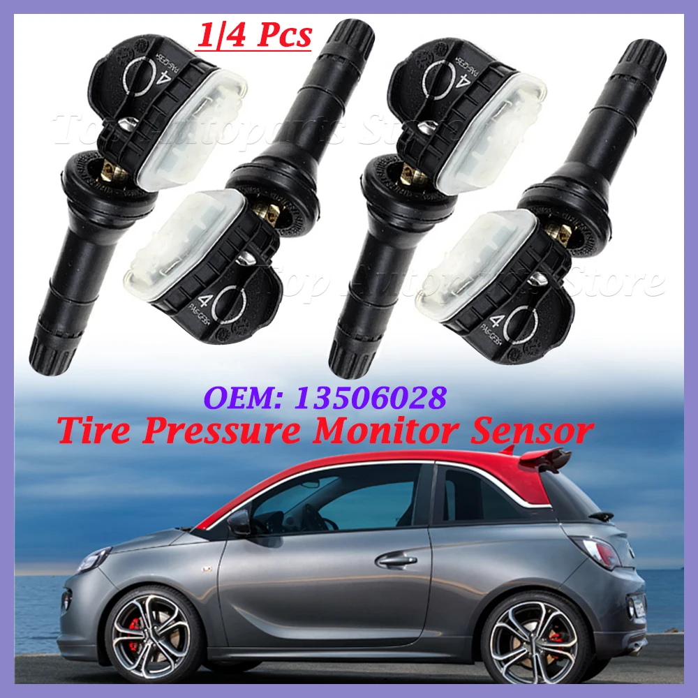 1/4Pcs Tire Pressure Monitor Sensor 13506028 TPMS For Opel Adam Ampera Antara Astra J k Corsa D Insignia Meriva B Mocha Zafira C