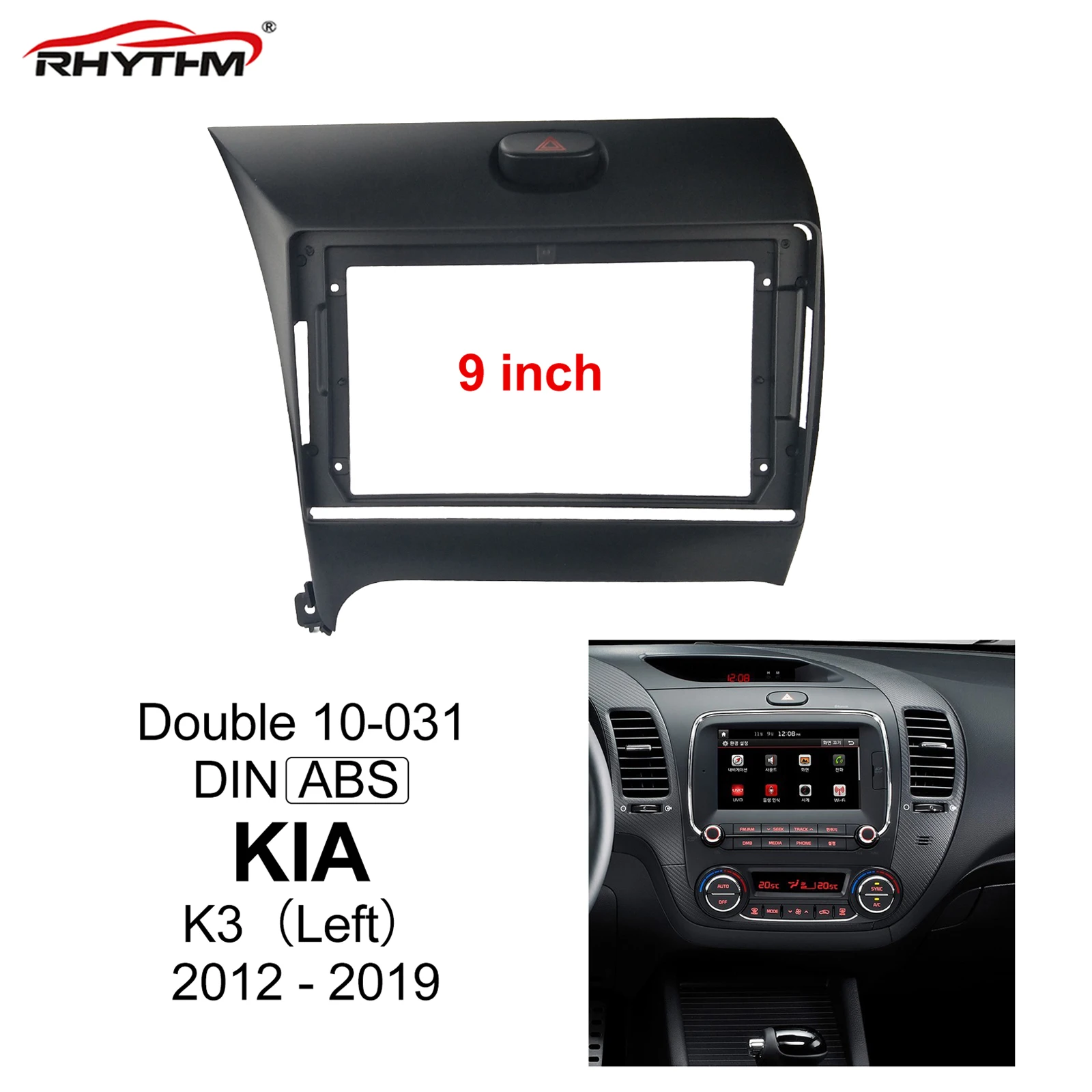 

9 Inch Car Fascia for KIA K3 2012-2019 Left Wheel & Right Wheel Panel Dash Mount Installation Double Din DVD Frame Trim Kit