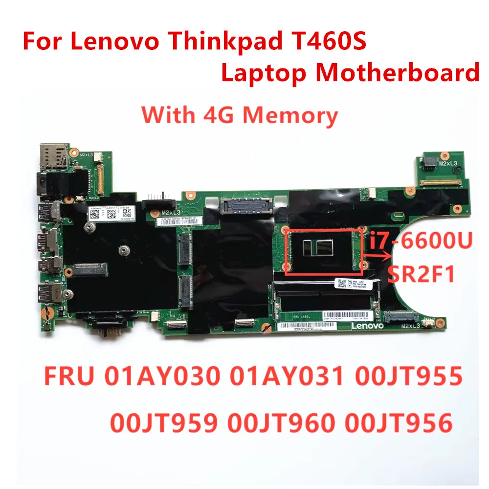 

For Lenovo Thinkpad T460S i7-6600U 4G UMA Integrated Motherboard 01AY030 01AY031 00JT955 00JT959 00JT960 00JT956 100% tested ok