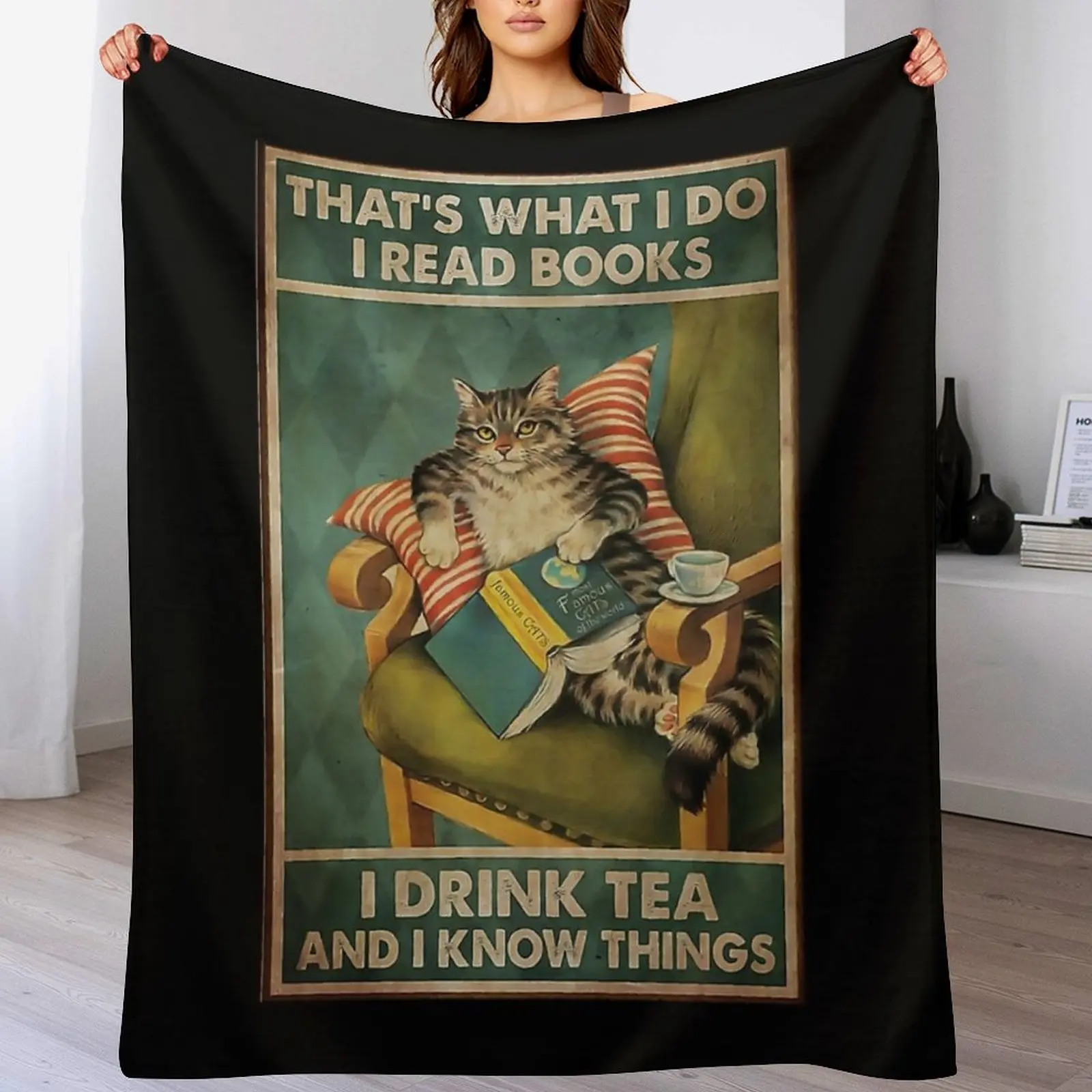 

That's What I Do I Read Books i drink tea and know things cat lover gifts Throw Blanket Blankets For Baby Sleeping Bag Blankets