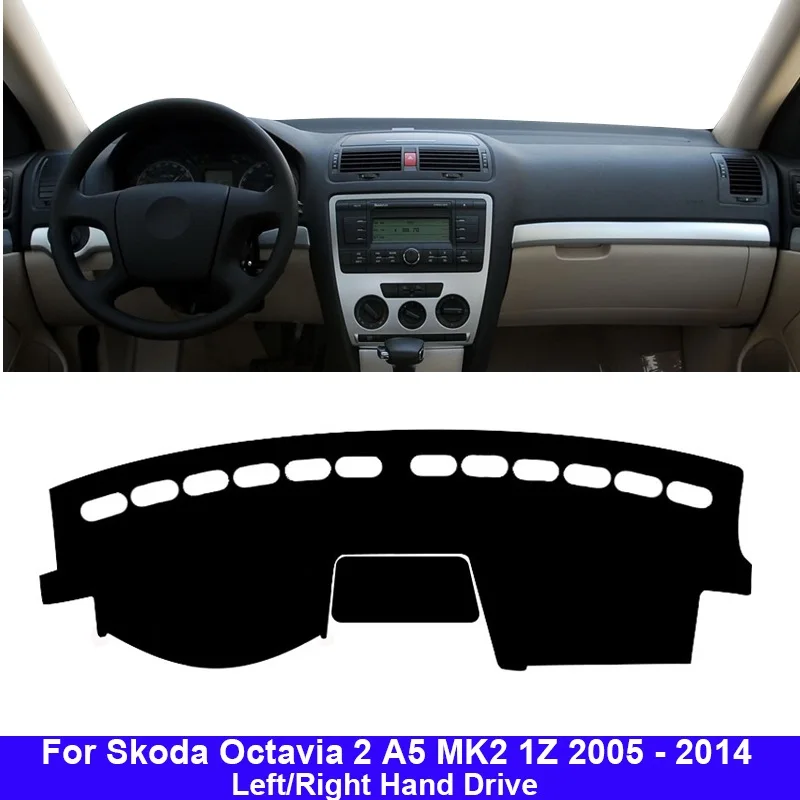 

For Skoda Octavia 2 A5 MK2 1Z 2005 - 2014 Car Dashboard Cover Dash Mat Carpet CapeAnti-sun Sun shade Dashmat 2013 2012 2011