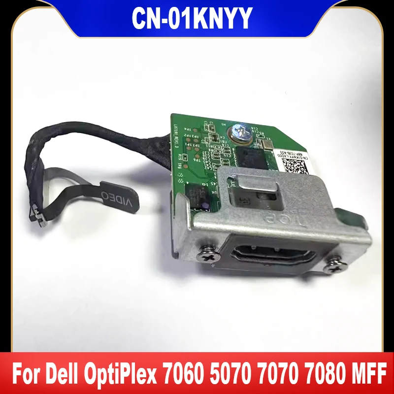 لوحة أم HDMI IO ، 01KNYY 1 لـ Dell OptiPlex 7060 5070 7070 7080 MFF THB02 0THB02 R07CP 0R07CP H06.011 1