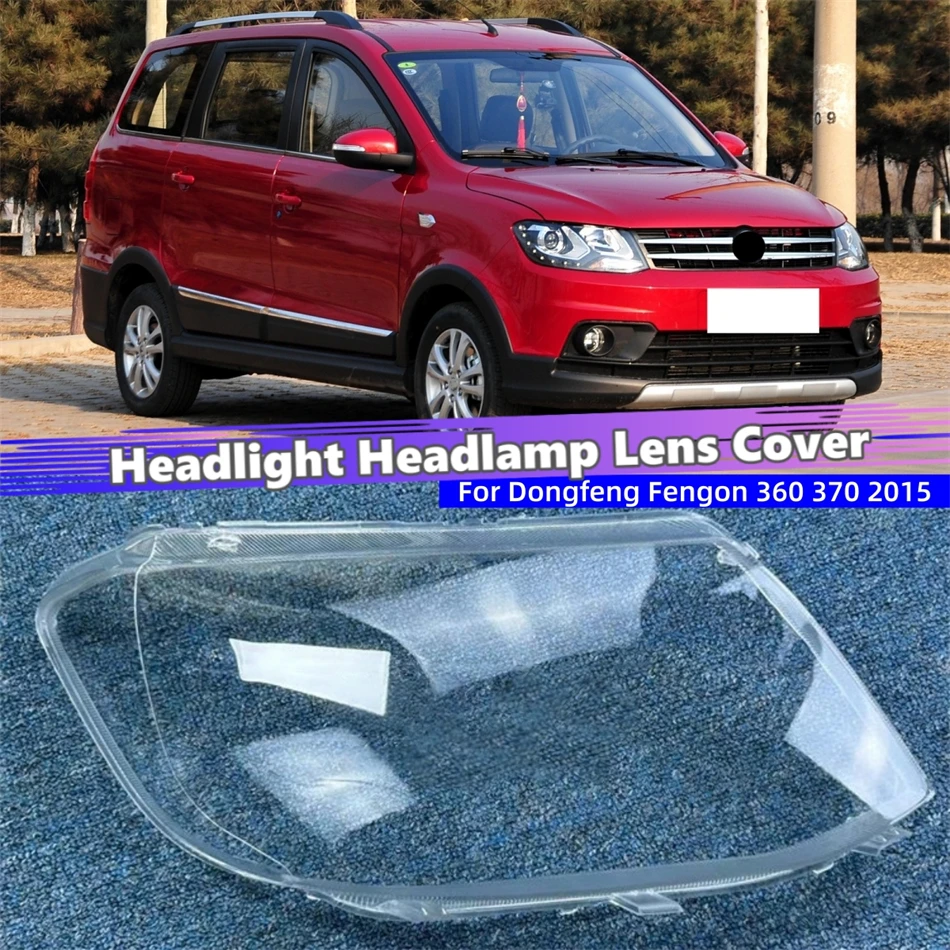 For Dongfeng Fengon 360 370 2015 Accessory Cars Front Lamp Cover Glass replacement Car Front Headlight Lens Cover Lights Shell