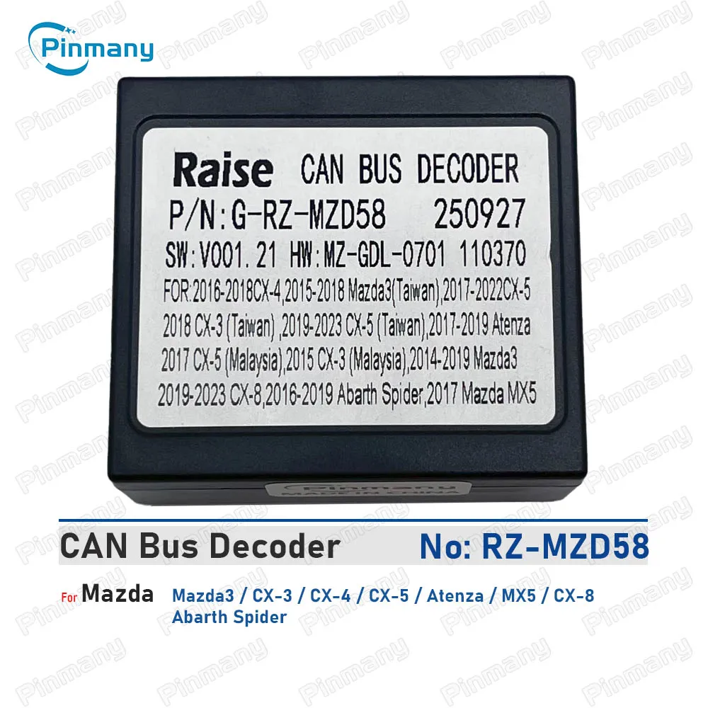

Pinmany Car Radio CAN Bus Decoder RAISE RZ-MZD58 20-pin black box for Mazda 3 CX-3 CX-4 CX-5 Atenza MX5 CX-8 Abarth Spider