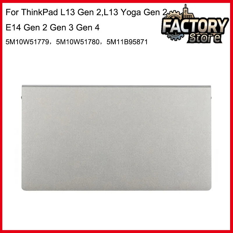 Для ThinkPad L13 Gen 2/L13 Yoga Gen 2/E14 Gen 2 Gen 3 Gen 4, тачпад-мышь, FRU:5M10W51779,5M10W51780,5M11B95871 Для ThinkPad L13 Gen 2/L13 Yoga Gen 2/E14 Gen 2 Gen 3 Gen 4, тачпад-мышь, FRU:5M10W51779,5M10W51780,5M11B95871